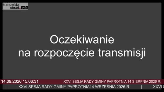 XXVI SESJA RADY GMINY PAPROTNIA 14 SIERPNIA 2026 R.