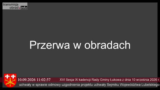 XVI Sesja IX kadencji Rady Gminy Łukowa z dnia 10 września 2026 r.