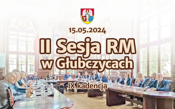 II Sesja Rady Miejskiej w Głubczycach