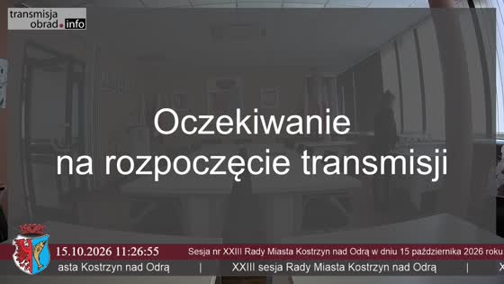 Sesja nr XXIII Rady Miasta Kostrzyn nad Odrą w dniu 15 października 2026 roku