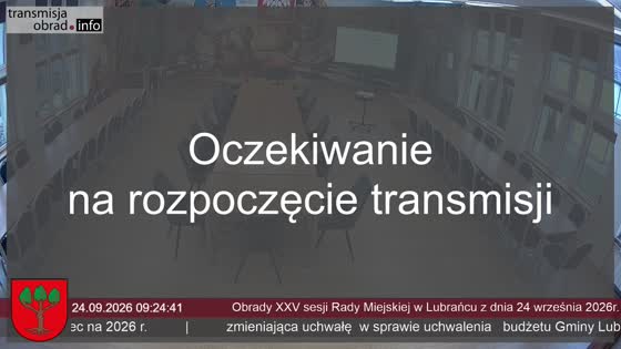 Obrady XXV sesji Rady Miejskiej w Lubrańcu z dnia 24 września 2026r.