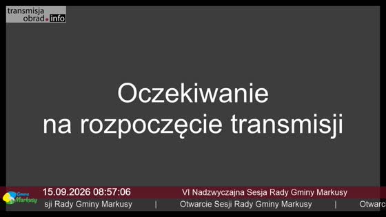 VI Nadzwyczajna Sesja Rady Gminy Markusy